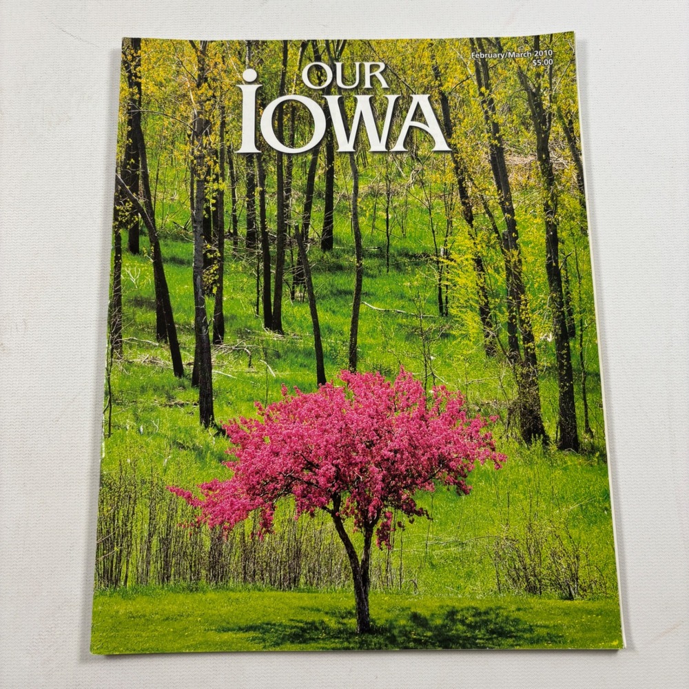 Our Iowa Magazine February March 2010 Issue Midwest Lifestyle History Nature